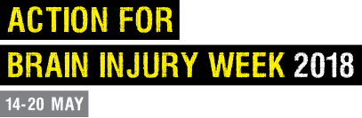 Action for Brain Injury Week 2018: 14-20 May